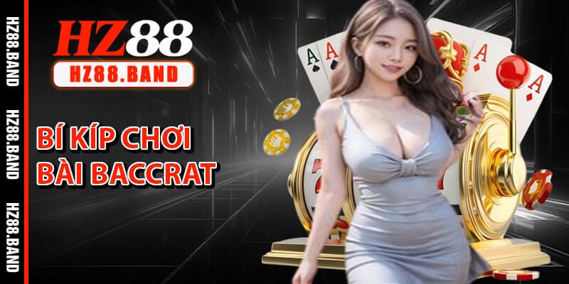 Bí Kíp Chơi Bài Baccrat