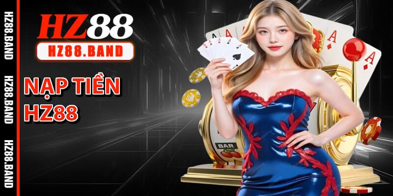 Nạp Tiền HZ88